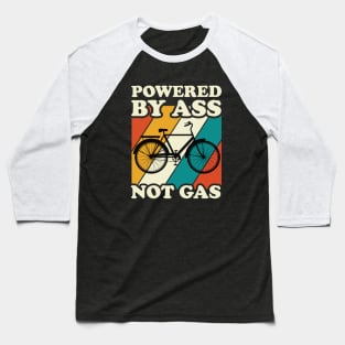 Powered by ass not gas Baseball T-Shirt